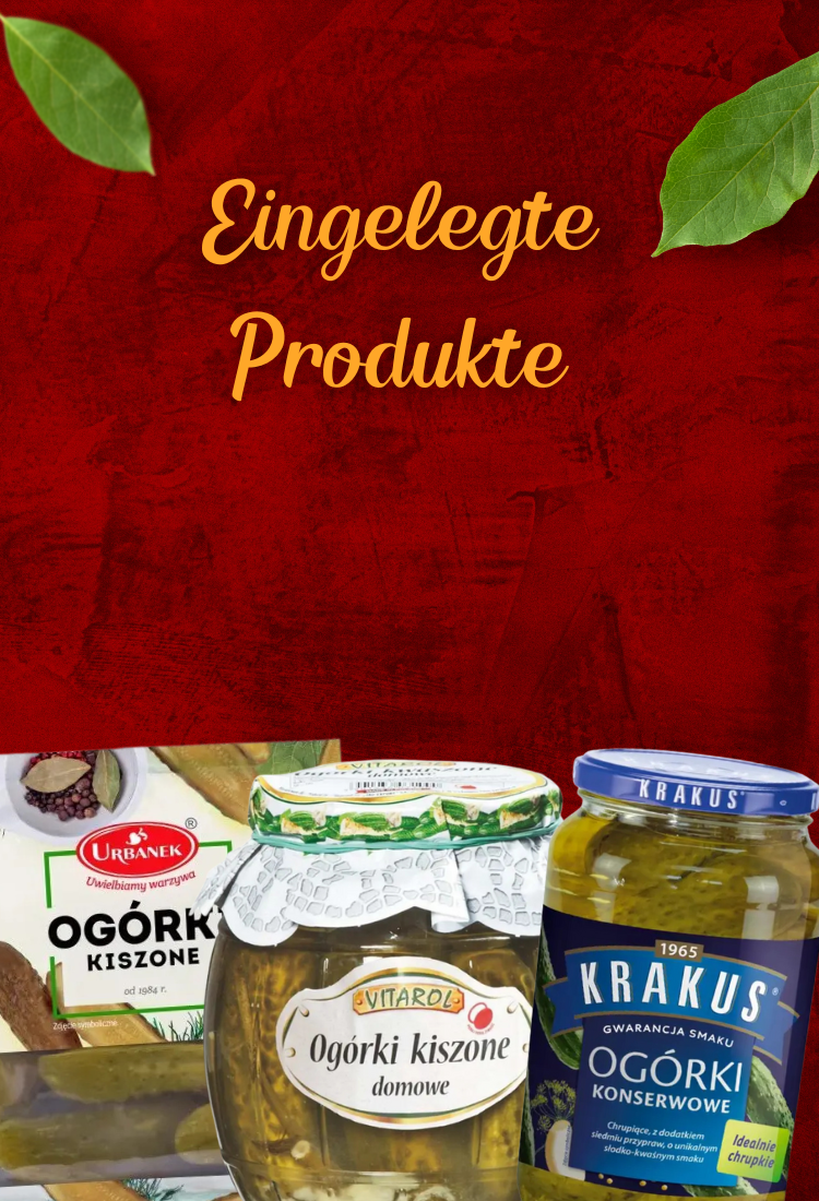 Polnische eingelegte Produkte - Gurken, Gemüse und Konserven aus Polen online kaufen bei Polskashop24.de